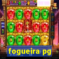 fogueira pg